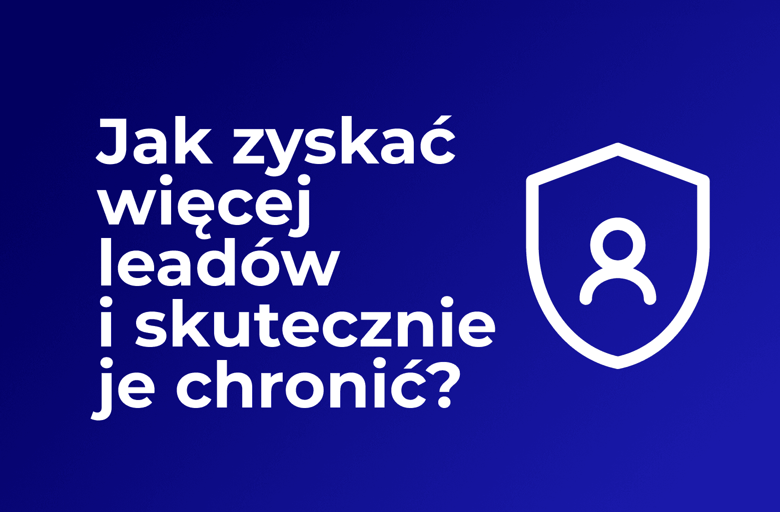 jak zyskać więcej leadów